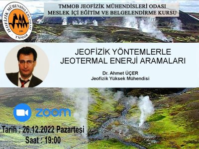 "JEOFİZİK YÖNTEMLERLE JEOTERMAL ENERJİ ARAMALARI" KONULU KURS 26 ARALIK 2022 ANKARA